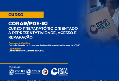 PGE-RJ abre inscrições para o Curso Preparatório Orientado à Representatividade, Acesso e Reparação (CORAR-PGE/RJ)